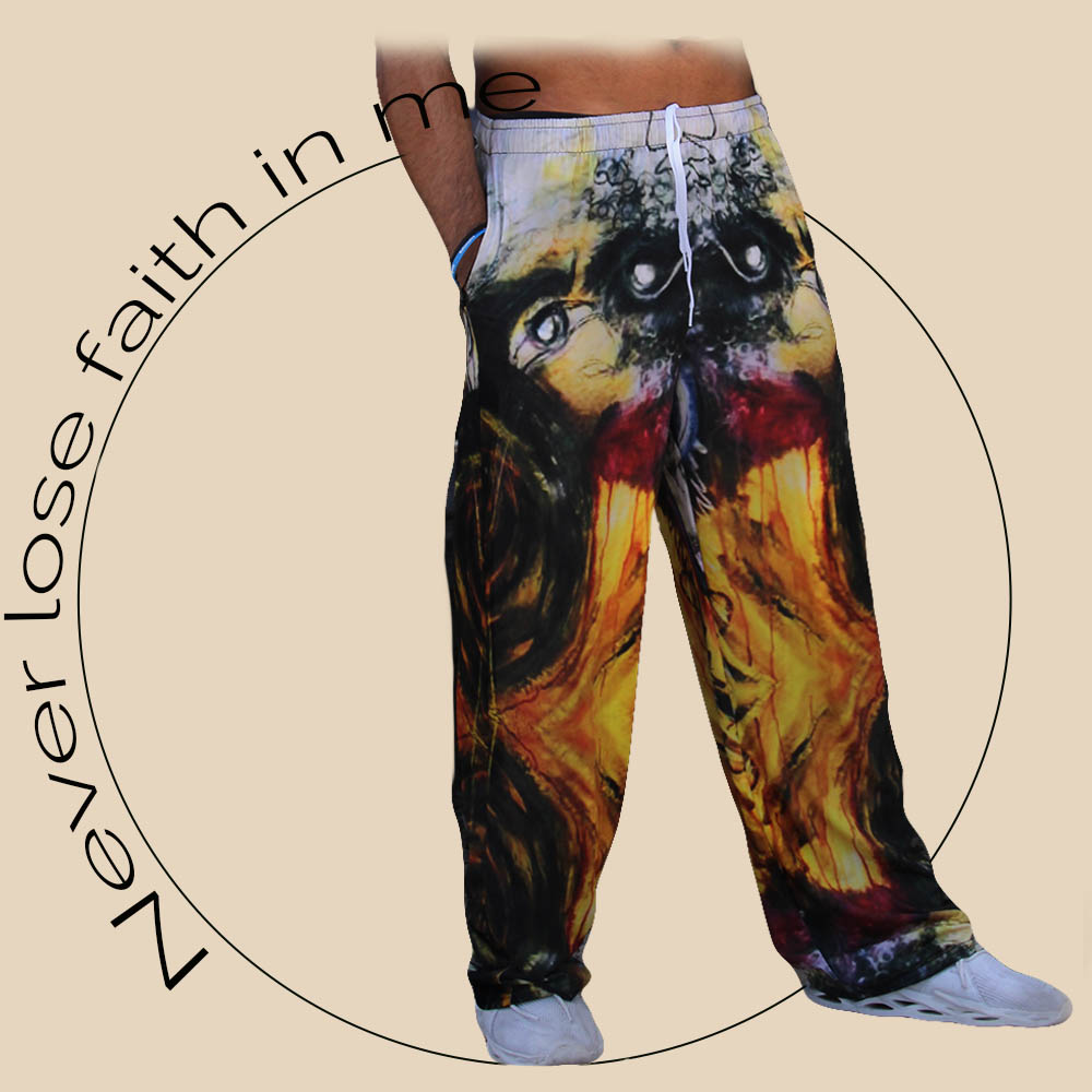 Image of front men's pants with Art print "I'll never lose faith in me".